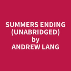 summers ending (unabridged) (audiolibro)-andrew lang-9798330020645