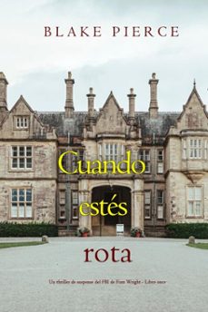 cuando estes rota (un thriller de suspense del fbi de finn wright - libro once) (ebook)-blake pierce-9798341557345