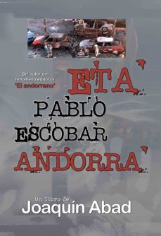 eta-pablo escobar-andorra-joaquin abad-9798798300945