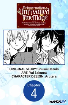 reincarnation of the unrivalled time mage: the underachiever at the magic academy turns out to be the strongest mage who controls time! @004 (ebook)-shusui hazuki-yui sakuma-9798891393745