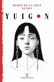yuigon (ejemplar firmado por el autor)-ruben de la cruz xenon-2910023630055