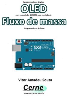 apresentando no display oled com controlador ssd1306 para mediço de fluxo de massa programado no arduino (ebook)-vitor amadeu souza-3410003409255