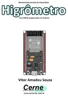 monitorando atraves do visual basic  higrometro com esp32 programado em arduino (ebook)-vitor amadeu souza-3410003427655