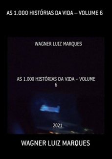 as 1.000 historias da vida  volume 6 (ebook)-wagner luiz marques-3410003771055