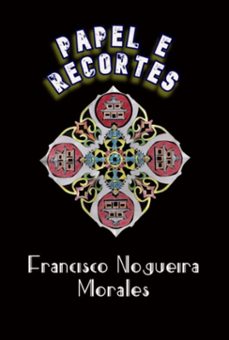 papel e recortes (ebook)-francisco nogueira morales-3410004386555
