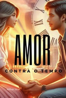 amor contra o tempo (ebook)-wilhan silva-3410006974255