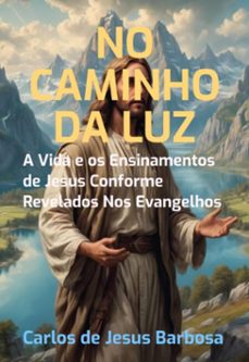 no caminho da luz (ebook)-jesus barbosa de carlos-3410007446355