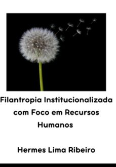filantropia institucionalizada com foco em recursos humanos (ebook)-hermes lima ribeiro-3410007598955