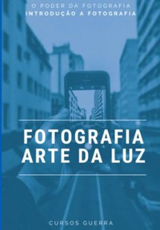 fotografia a arte da luz (ebook)-cursos guerra-3410007620755