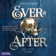 ever &amp; after. die letzte stunde [band 3 (ungekurzt)] (audiolibro)-stella tack-4012144504555