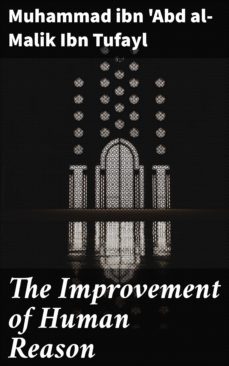 the improvement of human reason (ebook)-muhammad ibn 'abd al malik ibn tufayl-4057664160355