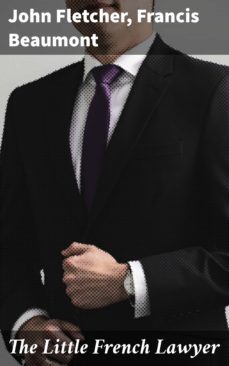 the little french lawyer (ebook)-francis beaumont-john fletcher-4057664567055