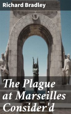 the plague at marseilles consider'd (ebook)-richard bradley-4057664580955