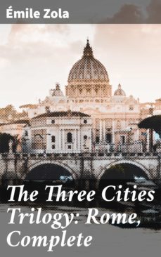 the three cities trilogy: rome, complete (ebook)-emile zola-4057664587855