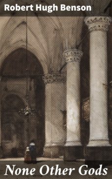 none other gods (ebook)-robert hugh benson-4057664600455