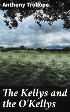 the kellys and the o'kellys (ebook)-anthony trollope-4057664606655
