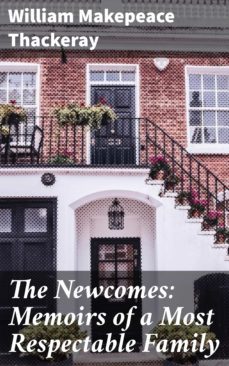 the newcomes: memoirs of a most respectable family (ebook)-william makepeace thackeray-4057664631855