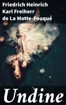 undine (ebook)-friedrich heinrich karl, freiherr de la motte fouque-4057664637055