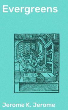 evergreens (ebook)-jerome k. jerome-4064066091255