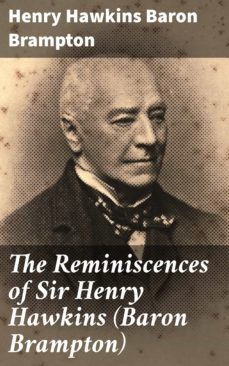 the reminiscences of sir henry hawkins (baron brampton) (ebook)-henry hawkins, baron brampton-4064066197155