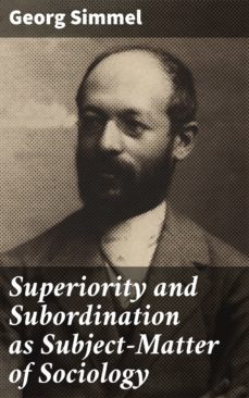 superiority and subordination as subject-matter of sociology (ebook)-4064066467555