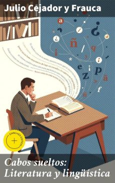cabos sueltos: literatura y linguistica (ebook)-julio cejador frauca-4066339518155