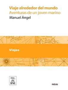 viaje alrededor del mundo : aventuras de un joven marino (ebook)-manuel ángel-4099995483055