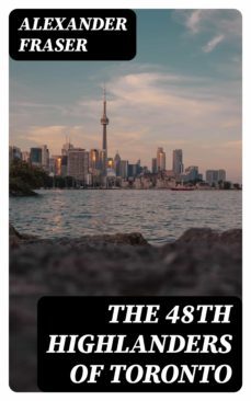 the 48th highlanders of toronto-alexander fraser-8596547186755