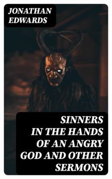 sinners in the hands of an angry god and other sermons (ebook)-jonathan edwards-8596547389255