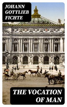 the vocation of man (ebook)-johann gottlieb fichte-8596547425755