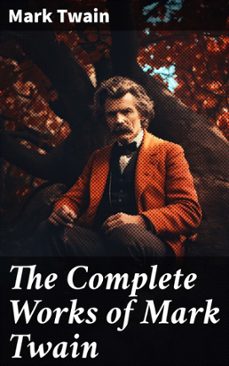 the complete works of mark twain (ebook)-mark twain-8596547678755