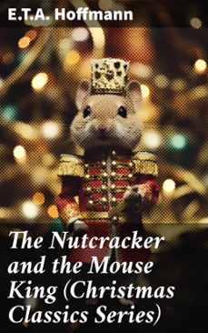 the nutcracker and the mouse king (christmas classics series) (ebook)-e.t.a. hoffmann-8596547805755