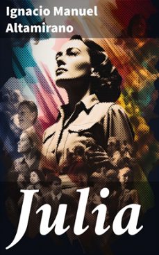 julia (ebook)-ignacio manuel altamirano-8596547822455