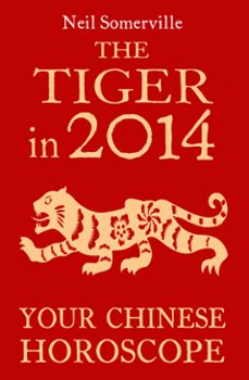 the tiger in 2014: your chinese horoscope (ebook)-neil somerville-9780007536955