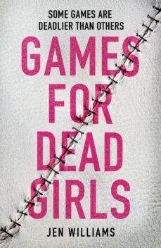 games for dead girls-jen williams-9780008383855