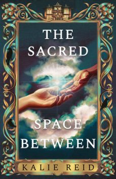 the sacred space between (ebook)-kalie reid-9780008711955