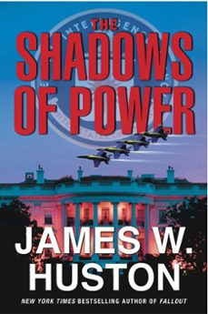 the shadows of power (ebook)-james w. huston-9780061807855