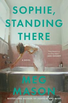 sophie, standing there (ebook)-meg mason-9780063493155