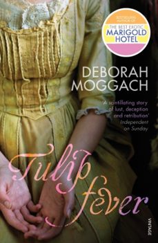 tulip fever-deborah moggach-9780099288855
