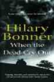 when the dead cry out-hilary bonner-9780099451655