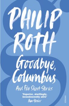 goodbye, columbus-philip roth-9780099498155