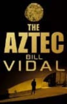 the aztec-bill vidal-9780099534655