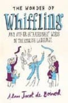 the wonder of whiffling and other extraordinary words in the engl ish language-adam jacot de boinod-9780140515855