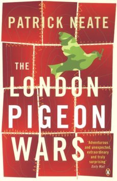 the london pigeon wars (ebook)-patrick neate-9780141922355