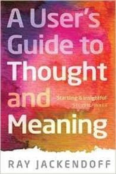a user s guide to thought and meaning-ray jackendoff-9780198736455