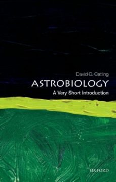 astrobiology: a very short introduction-david c. catling-9780199586455