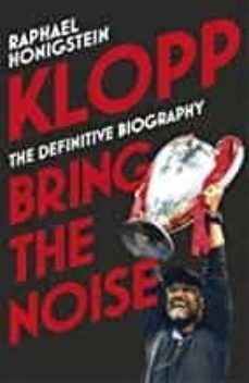 klopp: bring the noise-raphael honigstein-9780224100755