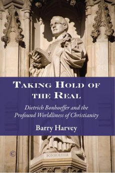 taking hold of the real (ebook)-barry harvey-9780227905555