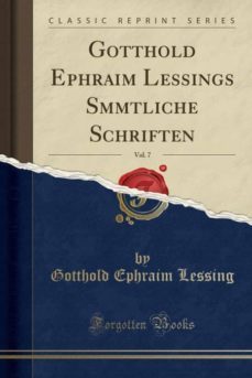 gotthold ephraim lessings smmtliche schriften, vol. 7 (classic reprint)-9780243371655