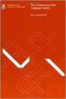 the architecture of the language faculty-ray jackendoff-9780262600255
